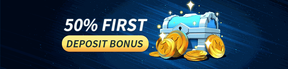 50% FIRST DEPOSIT BONUS